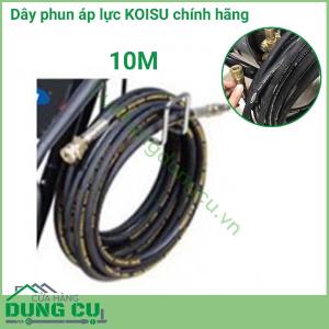 Dây phun áp lực dài 10m Koisu cho máy 5.5-7.5Kw