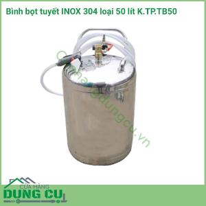 Bình bọt tuyết INOX 304 loại 50 lít K.TP.TB50