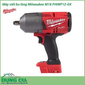 Máy siết bu lông Milwaukee M18 FHIWF12-0X ( chưa pin & sạc)