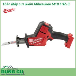 Thân máy cưa kiếm Milwaukee M18 FHZ-0