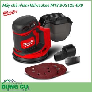 Máy chà nhám Milwaukee M18 BOS125-0X0