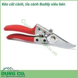 Kéo cắt cành Buddy siêu sắc bén