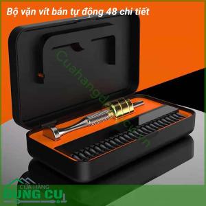 Bộ vặn vít bán tự động 48 chi tiết cao cấp