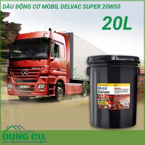 Dầu động cơ Mobil Delvac Super 20W-50 20L