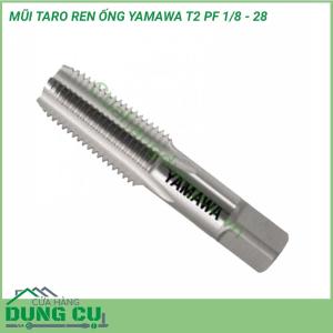 Mũi taro ren ống YAMAWA T2 PF 1/8 - 28