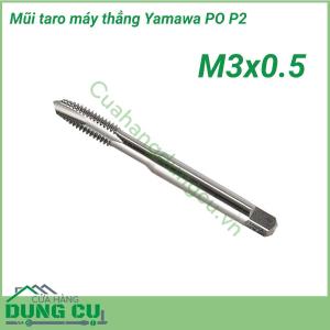 Mũi taro máy thẳng Yamawa PO P2 M3x0.5