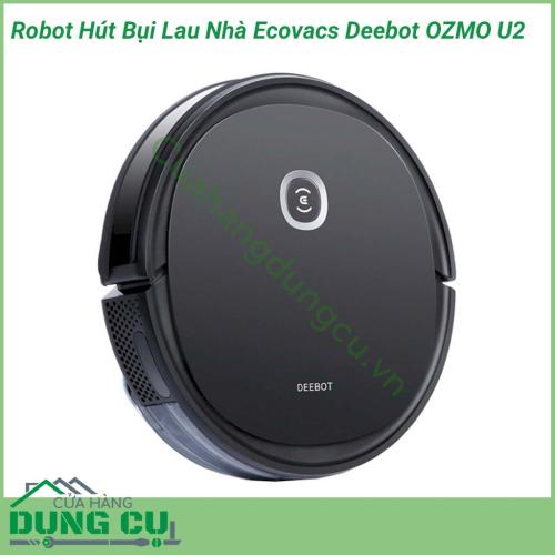 Robot Hút Bụi Lau Nhà Ecovacs Deebot OZMO U2 với công hệ thông mình, hút và lau đồng thời, có thể điều khiển qua smartphone, hút lông,tóc, thời gian hoạt động liên tục lên tới 150 phút.