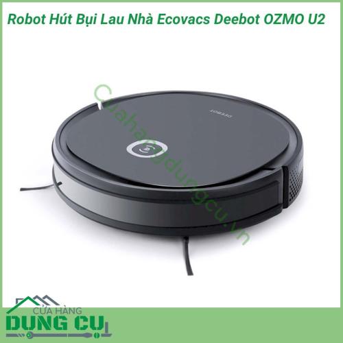 Robot Hút Bụi Lau Nhà Ecovacs Deebot OZMO U2 với công hệ thông mình, hút và lau đồng thời, có thể điều khiển qua smartphone, hút lông,tóc, thời gian hoạt động liên tục lên tới 150 phút.