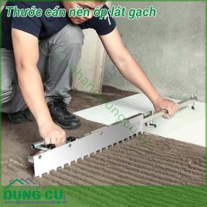 Thước cán nền lát gạch 60-80cm cán không gập