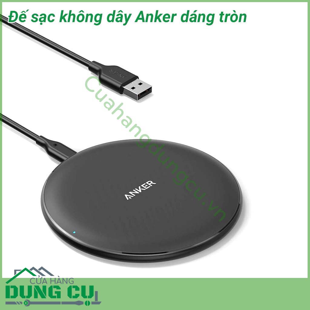 Đế sạc không dây Anker dáng tròn sở hữu tính năng thông minh vô cùng tiện lợi vì không cần cắm dây sạc, chỉ cần đặt điện thoại lên và thế là pin sẽ được sạc đầy cực tiện