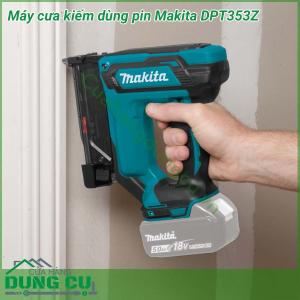 Máy bắn đinh dùng pin Makita DPT353Z