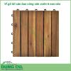 Vỉ gỗ lót sàn ban công sân vườn 6 nan nâu được thiết kế rãnh chống trơn trượt. Dầu phủ bảo vệ gỗ, chống thấm nước. Độ ổn định cao trong điều kiện nước mưa và dưới ánh nắng mặt trời.