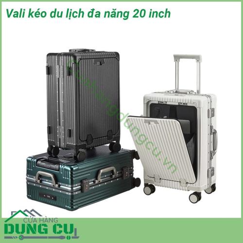 Vali kéo du lịch đa năng 20 inch có thiết kế khung hợp kim nhôm siêu chắc chắn Tay cầm bằng kim loại sáng bóng không gỉ kéo lên kéo xuống mượt mà Bánh xe xoay 360 độ giúp kéo đẩy vali nhẹ nhàng dễ dàng Ngăn đựng rộng rãi chắc chắn